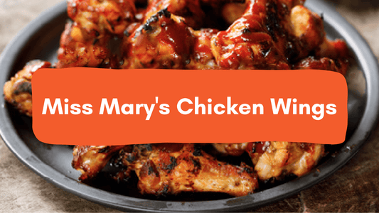 Miss Mary’s Chicken Wings - Miss Mary's Mix