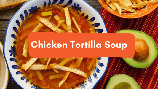 Miss Mary’s Chicken Tortilla Soup - Miss Mary's Mix