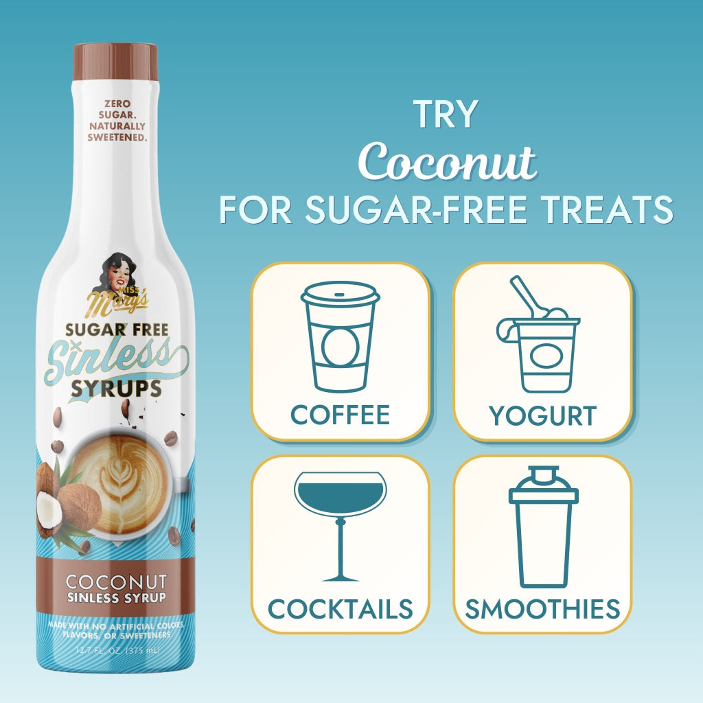 Miss Mary's Sugar Free Sinless Syrups Coconut coffee syrup with text  'TRY Coconut FOR SUGAR-FREE TREATS' and graphics for Coffee, Yogurt, Cocktails, and Smoothies against a blue background.