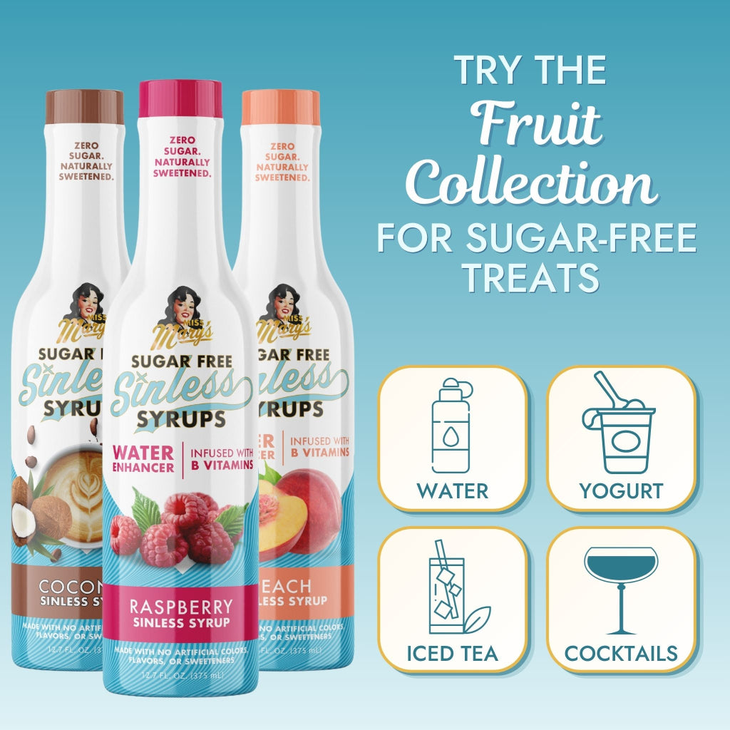 Miss Mary's Sugar-Free Raspberry, Peach, and Coconut syrups with text  'TRY the Fruit Collection FOR SUGAR-FREE TREATS' and graphics for Water, Yogurt, Iced Tea, and Cocktails against a blue background.