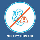 Icon with a heart and warning sign crossed out, indicating 'No Erythritol' on a blue background.