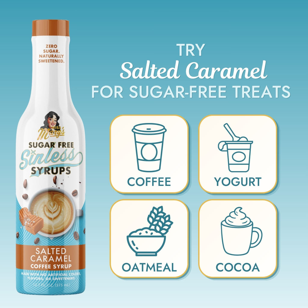 A bottle of Miss Mary's Sugar Free Sinless Syrup Salted Caramel Coffee Syrup with text "Try Salted Caramel for Sugar-free treats and icons: Coffee, Yogurt, Oatmeal, and Cocoa.