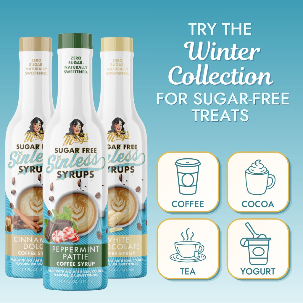 Miss Mary's Sugar-Free Peppermint Pattie, Cinnamon Dolce, and White Chocolate coffee syrups with text  'TRY Winter Collection FOR SUGAR-FREE TREATS' and graphics for Coffee, Yogurt, Tea, and Smoothies against a blue background.